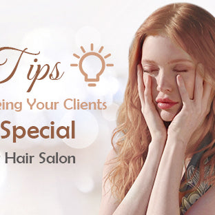 8 Tips for Making Your Clients Feel Special At Your Hair Salon